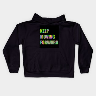 Keep Moving Forward Poster Kids Hoodie